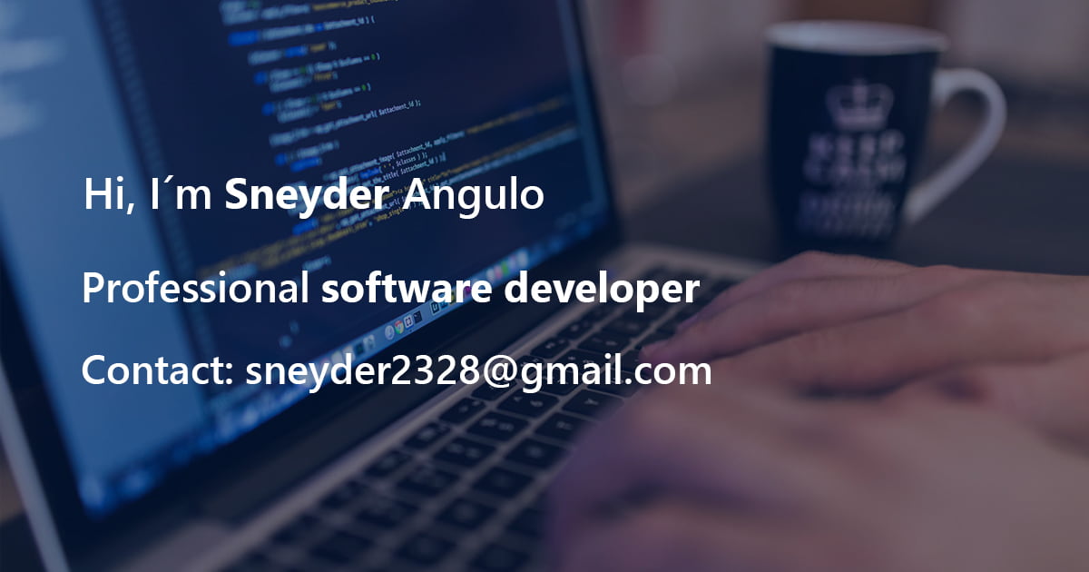 Sneyder Angulo | Software Developer